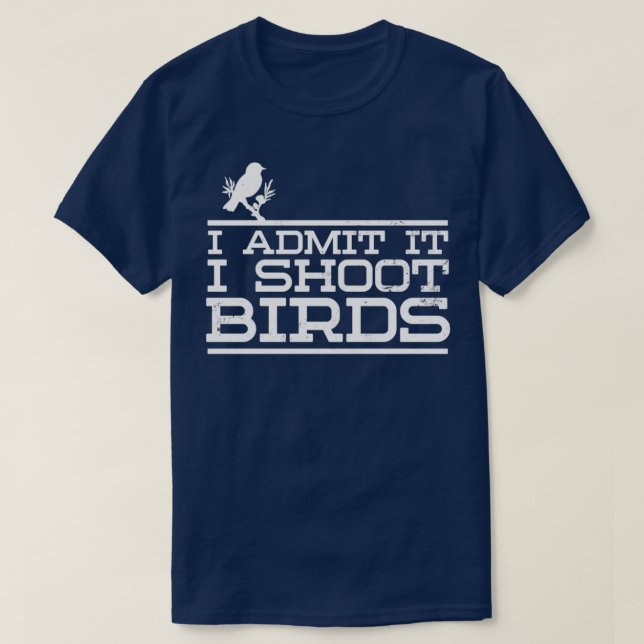 Bird Photographer   I Shoot Birds Gift  T-Shirt (Design Front)