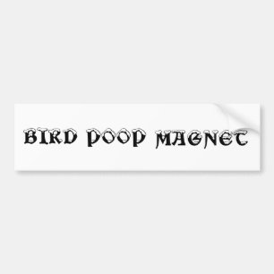 Bird Poop Magnet Bumper Sticker