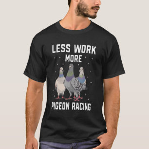 Bird Racing Pigeon Racing Sport Breeding Racer Pi T-Shirt