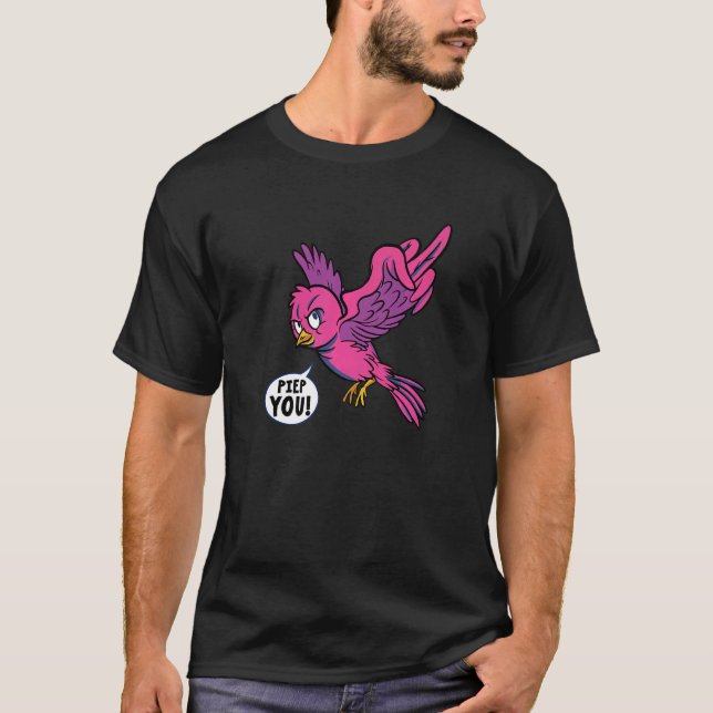 Bird Sweet Bird Geh Weg Verpiss Dich Hau Ab T-Shirt (Front)