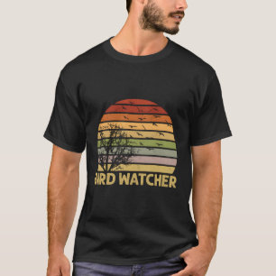 Bird Watcher Birding Birdwatching Bird Whisperer B T-Shirt