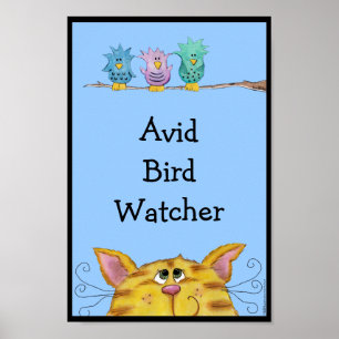 Bird Watcher-Cat Watches Birds Above Poster