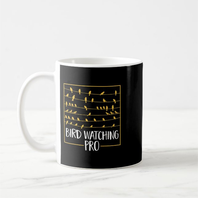 Bird Watcher Funny Birding Bird Lover Bird Watchin Coffee Mug (Left)