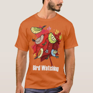 Bird Watching 24 T-Shirt