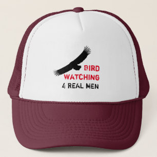 Bird Watching 4 Real Men - Trucker Hat