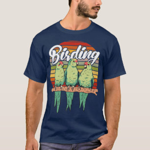 Bird Watching Birding Birding T-Shirt