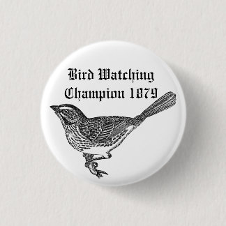 Bird Watching Champion 1879 3 Cm Round Badge