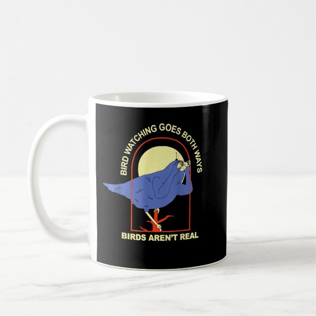 Bird Watching Goes Both Ways Birds Aren’t Real Coffee Mug (Left)