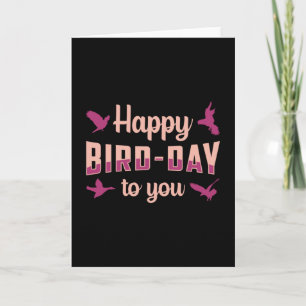 Bird Watching Happy Bird-Day To You Bird Watcher Card
