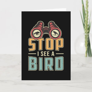 Bird Watching Retro Stop I See A Bird Watcher Card
