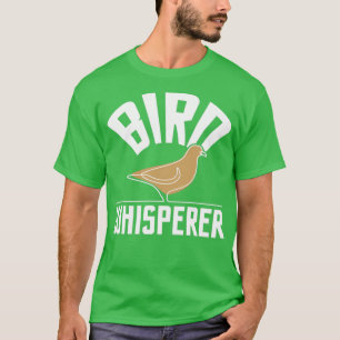 Bird Whisperer Bird Watching Birder Bird Watcher T-Shirt