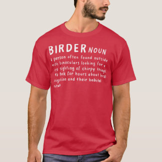 Birder Definition 2 T-Shirt