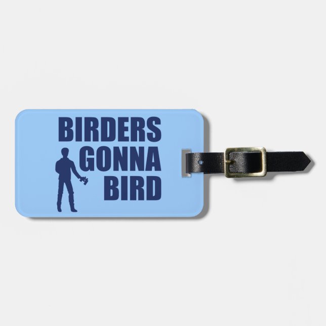Birders Gonna Bird Luggage Tag (Front Horizontal)