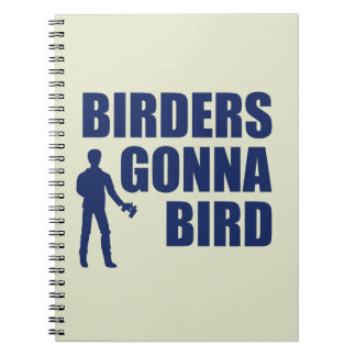 Birders Gonna Bird Notebook