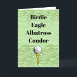 Birdie Eagle Albatross Condor Golf Birthday Card<br><div class="desc">This is a fun birthday card for the golfer you know for their birthday. The terms: Birdie, Eagle, Albatross and Condor all refer to golf. You are free to change the text on this card (front and inside) to suit your recipient, as well as to personalise it. Designed by Sheila...</div>