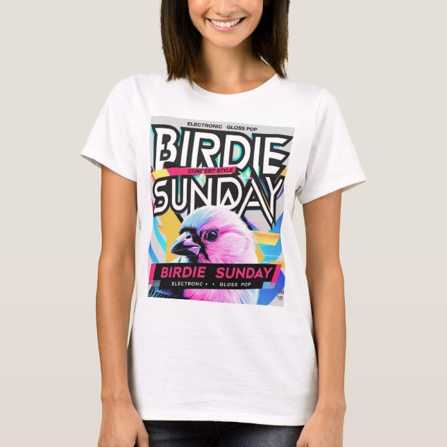 Birdie Sunday Electropop T-Shirt (Front)