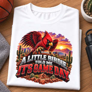 Birdie Told Me It’s Game Day Arizona Football T-Shirt
