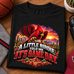 Birdie Told Me It’s Game Day Arizona Football T-Shirt