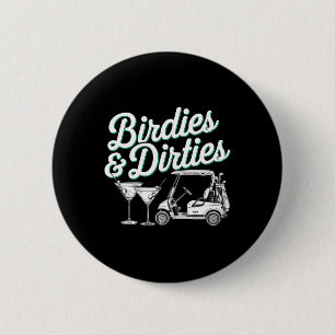 Birdies And Dirties Golf Birthday Dirty Martini Ta 6 Cm Round Badge