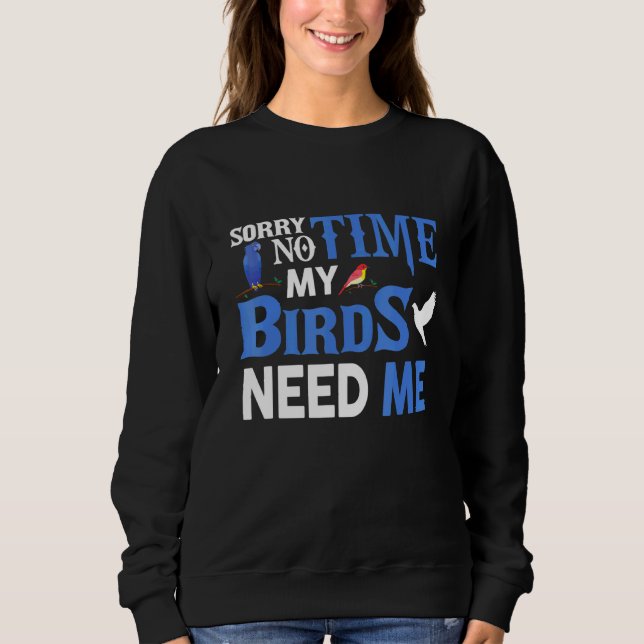 Birding And Pet Birds Sweatshirt (Front)