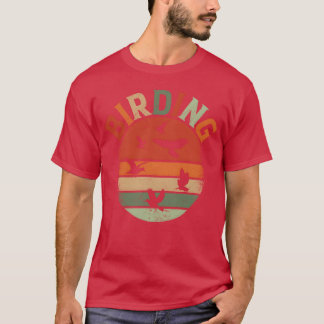 Birding Bird Lover Birdwatching Bird Whisperer fam T-Shirt