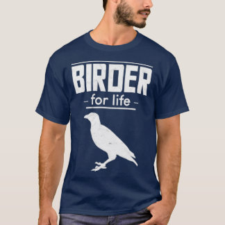 Birding Design for Birder  T-Shirt
