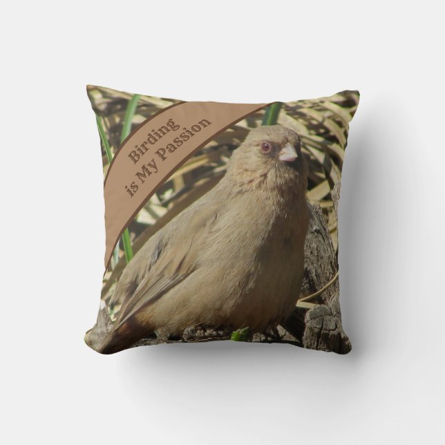 Birding is My Passion Brown Towhee Photo Bird Cushion (Front)