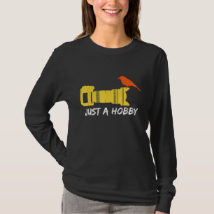 Birding Just A Hobby Bird Watching Bird Watcher T-Shirt