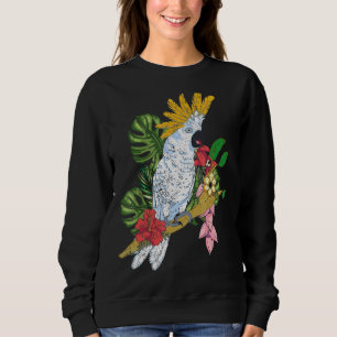 Birding Parrot Tropical Bird Animal Flowers Cocka Sweatshirt