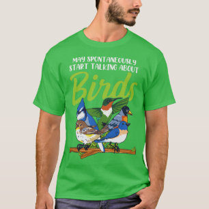 Birding Quote for a Bird Lover T-Shirt