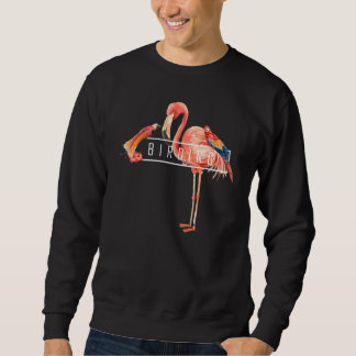 Birding Watching Birdwatching Watcher Birdwatcher  Sweatshirt
