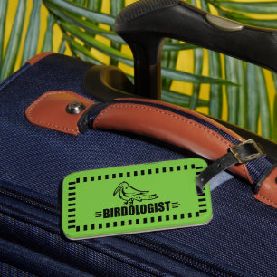 Birdologist Fun Bird Birdwatching Twitcher Ologist Luggage Tag