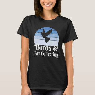 Birds And Collecting   T-Shirt