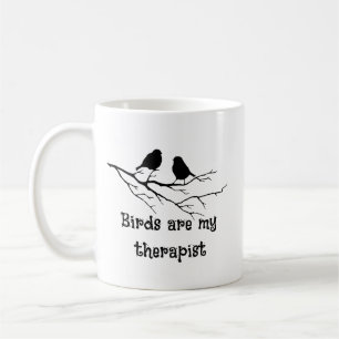 Birds are my therapist Birding Bird Watcher Quote Coffee Mug