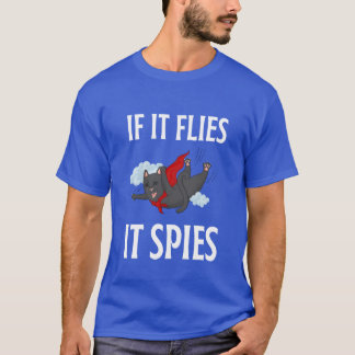 Birds Are Not Real If It Flies It Spies Oct 1 T-Shirt