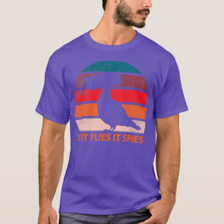 Birds arent real If It Flies It Spies 3 T-Shirt
