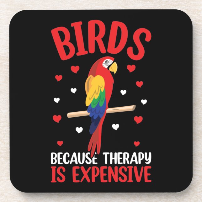 Birds Because Therapy Is Expensive Funny Parrot   Coaster (Front)