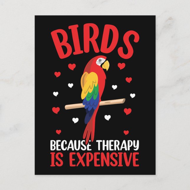 Birds Because Therapy Is Expensive Funny Parrot   Postcard (Front)