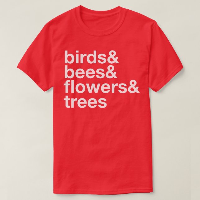 Birds Bees Flowers Trees 1 T-Shirt (Design Front)
