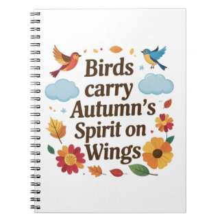 Birds Carry Autumn’s Spirit on Wings Notebook