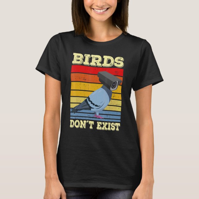Birds Don't Exist Bird Saying Design  Bird T-Shirt (Front)