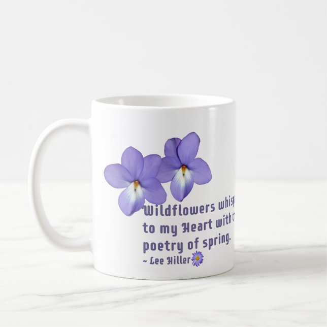 Bird's Foot Violets Wildflowers Quote Coffee Mug (Left)