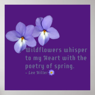 Bird's Foot Violets Wildflowers Quote Poster