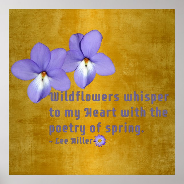 Bird's Foot Violets Wildflowers Quote Poster (Front)