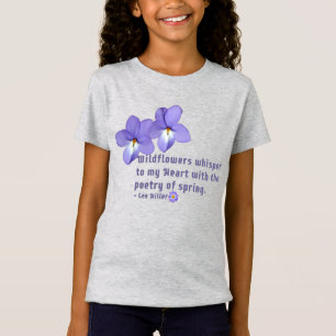Bird's Foot Violets Wildflowers Quote T-Shirt