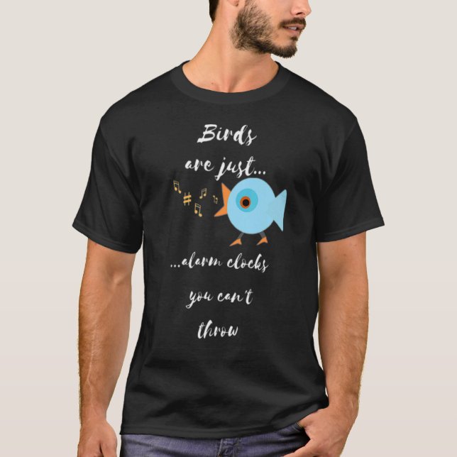 Birds Hate Mornings Apparel T-Shirt (Front)