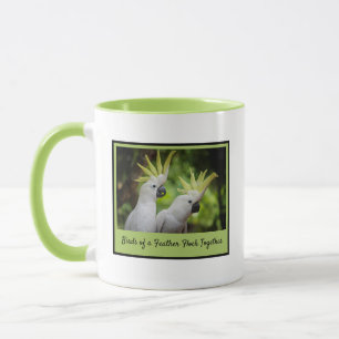 Birds of a Feather Flock Together Cockatoo Mug