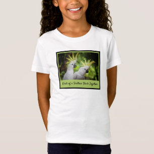 Birds of a Feather Flock Together Cockatoo T-Shirt
