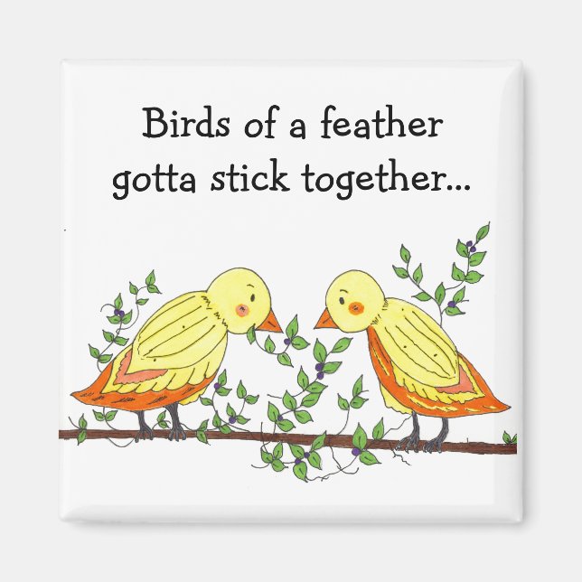 Birds of a Feather... Magnet (Front)