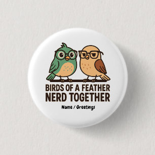 Birds of a Feather Nerd Together Funny Geeky Bird 3 Cm Round Badge